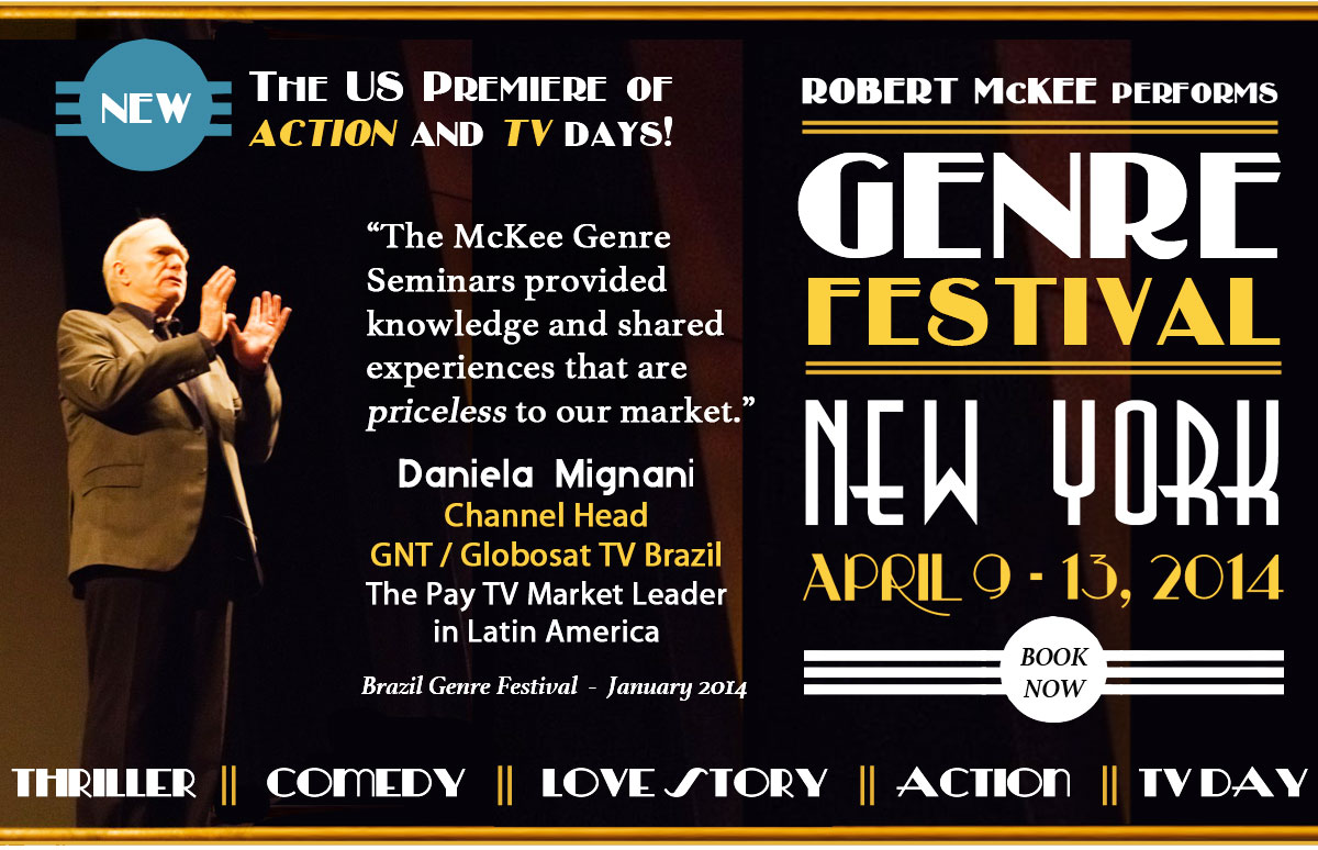 Robert McKee presents the New York GENRE Festival: April 9th - 13th, 2014.